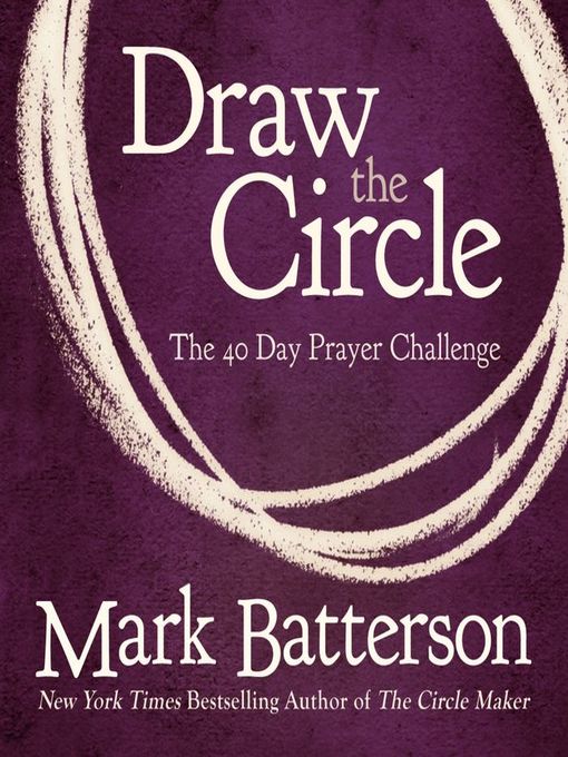 Title details for Draw the Circle by Mark Batterson - Available